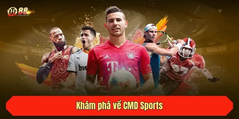 Khám phá về CMD Sports