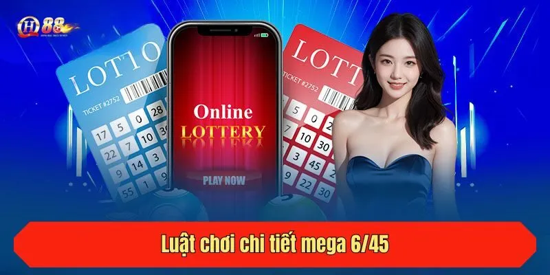 Luật chơi chi tiết mega 6/45